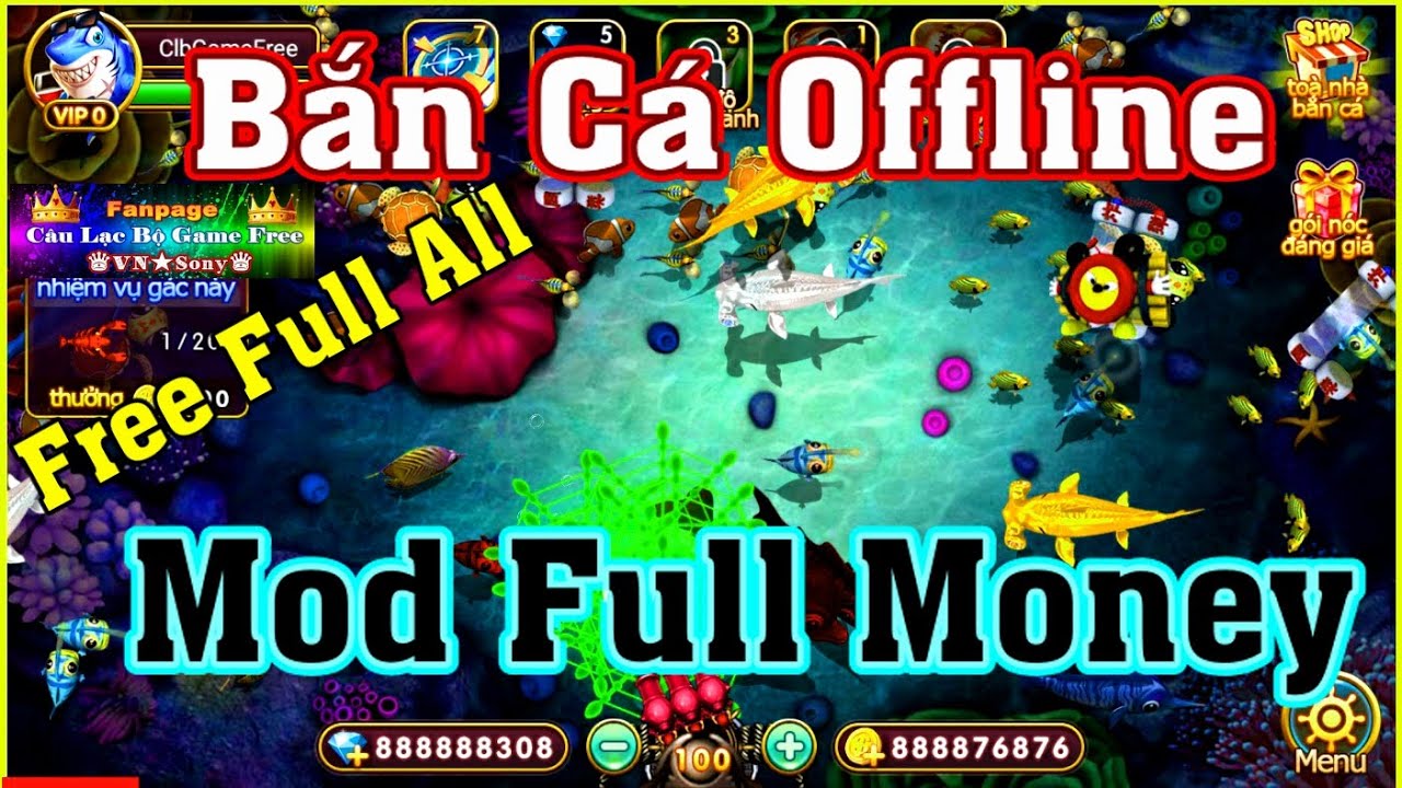 MobileGame Lậu》Bắn Cá Offline - Free Full All - Mod Full Money - APK Mod  Unlimited Money #435 - YouTube